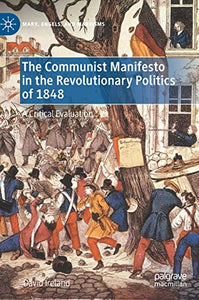 The Communist Manifesto in the Revolutionary Politics of 1848 