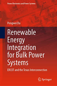 Renewable Energy Integration for Bulk Power Systems 