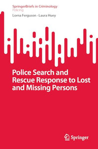 Police Search and Rescue Response to Lost and Missing Persons 