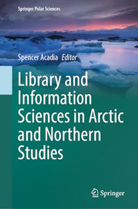 Library and Information Sciences in Arctic and Northern Studies 