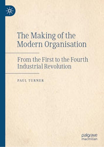 The Making of the Modern Organisation 