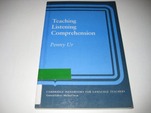 Teaching Listening Comprehension (Cambridge Handbooks for Language Teachers)* 