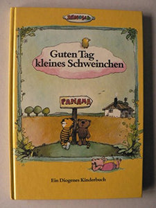 Title: Guten Tag kleines Schweinchen 