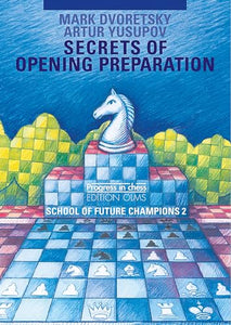 Secrets of Opening Preparation 