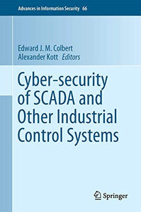 Cyber-security of SCADA and Other Industrial Control Systems 