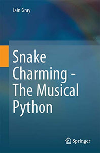 Snake Charming - The Musical Python 