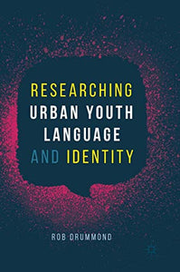 Researching Urban Youth Language and Identity 