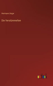Die Verstummelten 
