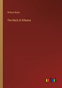 The Maid of Killeena 