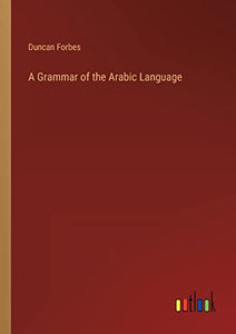 A Grammar of the Arabic Language 