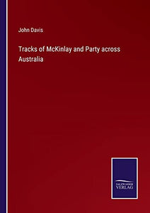 Tracks of McKinlay and Party across Australia 