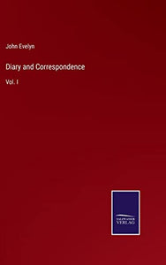 Diary and Correspondence 