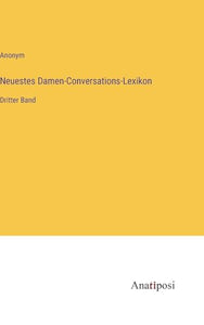 Neuestes Damen-Conversations-Lexikon 