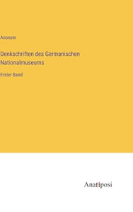 Denkschriften des Germanischen Nationalmuseums 