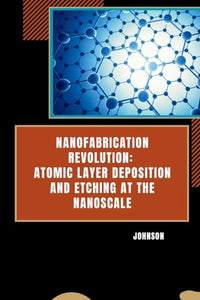 Nanofabrication Revolution 