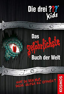 Die drei ??? Kids. Das gefährlichste Buch der Welt (drei Fragezeichen): Hast du den Mut, diese Seiten zu öffnen? 