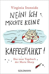 Nein! Ich möchte keine Kaffeefahrt!: Das neue Tagebuch der Marie Sharp 