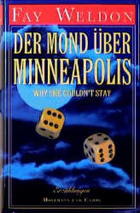 Der Mond über Minneapolis or Why she couldn't stay 