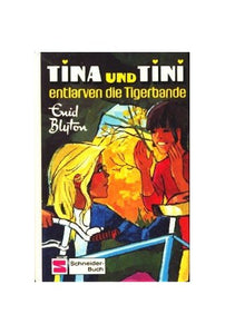 Tina und Tini entlarven die Tigerbande 