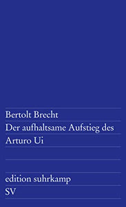 Der aufhaltsame Aufstieg des Arturo Ui 