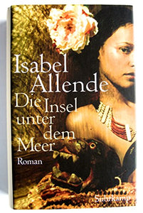 Die Insel unter dem Meer: Roman 