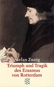 Triumph und Tragik des Erasmus von Rotterdam 