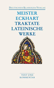 Werke 1: Sämtliche deutschen Predigten und Traktate sowie eine Auswahl aus den lateinischen Werken. Kommentierte zweisprachige Ausgabe 