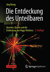 Die Entdeckung des Unteilbaren 