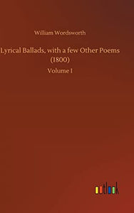 Lyrical Ballads, with a few Other Poems (1800) 