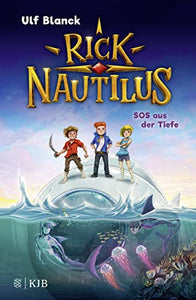 Rick Nautilus - SOS aus der Tiefe: Eine tolle Abenteuerserie für Jungs und Mädchen ab 7 