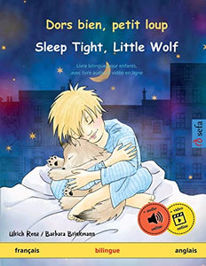 Dors bien, petit loup - Sleep Tight, Little Wolf (fran�ais - anglais) 