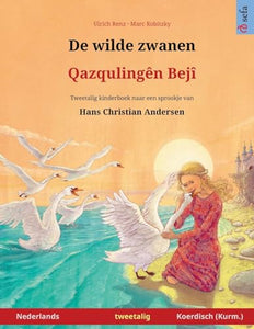 De wilde zwanen - Qazquling�n Bej� (Nederlands - Kurmanji Koerdisch) 