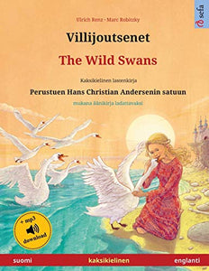 Villijoutsenet - The Wild Swans (suomi - englanti) 