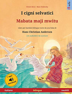 I cigni selvatici - Mabata maji mwitu (italiano - swahili) 