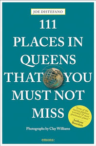 111 Places in Queens That You Must Not Miss 