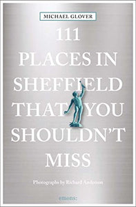 111 Places in Sheffield That You Shouldn't Miss 