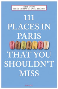 111 Places in Paris That You Shouldn't Miss 