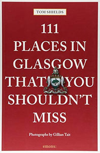 111 Places in Glasgow That You Shouldn't Miss 