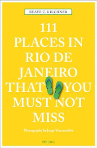 111 Places in Rio de Janeiro That You Must Not Miss 