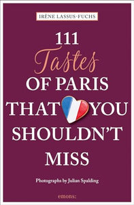 111 Tastes of Paris That You Shouldn't Miss 