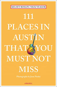 111 Places in Austin That You Must Not Miss 