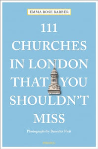 111 Churches in London That You Shouldn't Miss 