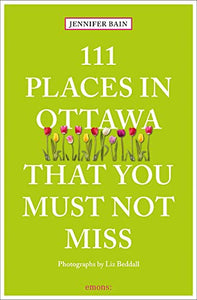 111 Places in Ottawa That You Must Not Miss 