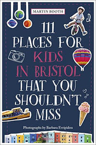 111 Places for Kids in Bristol That You Shouldn't Miss 