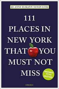 111 Places in New York That You Must Not Miss 