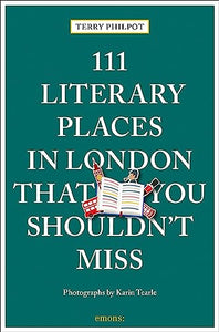 111 Literary Places in London That You Shouldn't Miss 