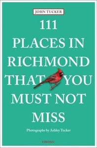 111 Places in Richmond That You Must Not Miss 