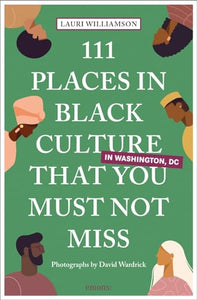 111 Places in Black Culture in Washington, DC That You Must Not Miss 