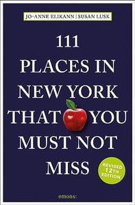 111 Places in New York That You Must Not Miss 