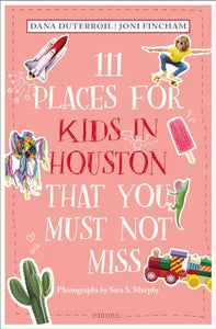 111 Places for Kids in Houston That You Must Not Miss 